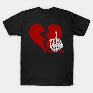 No love again - Broken heart T-Shirt